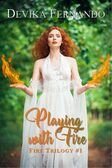Playing with Fire by Devika Fernando