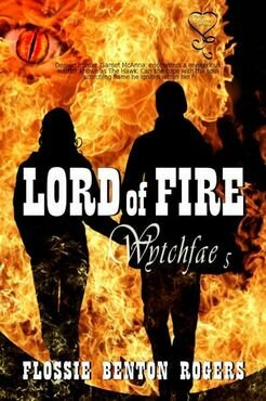 Lord of Fire by Flossie Benton Rogers